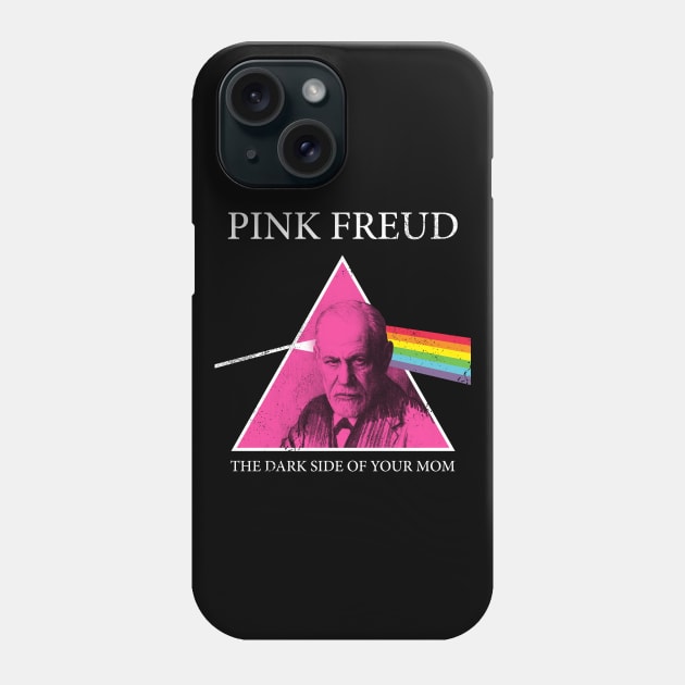 Pink Freud Dark Side Of Your Mom Phone Case by Lunomerchedes