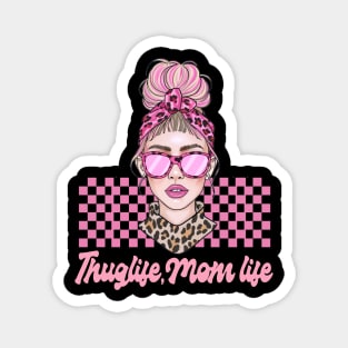 Funny Mom thug Life Mom Messy Bun Mothers Day Gift Magnet