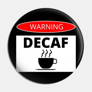 Decaf Coffee Warning Caution Label Decal Sticker Pin