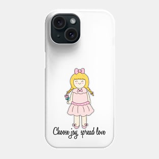 Choose joy, spread love Phone Case