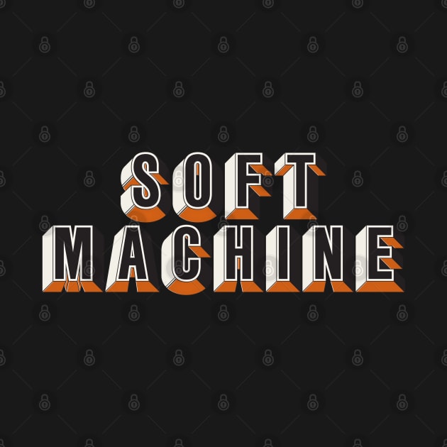 Soft Machine by saudade