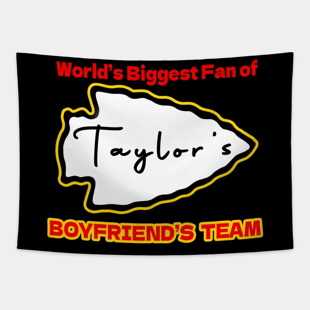 World's Biggest Fan of Taylor's  BOYFRIEND'S TEAM Tapestry by bmron