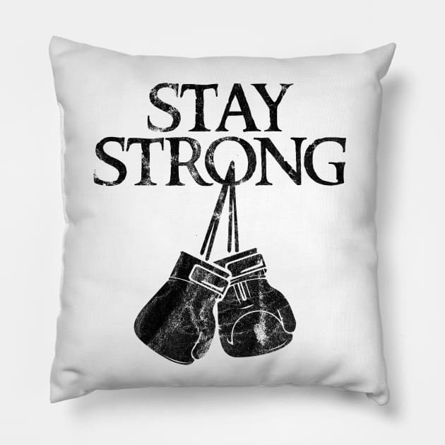 stay strong Pillow by Clathrus