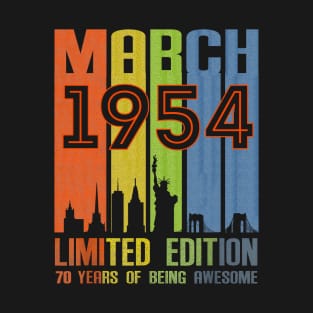 March 1954 70 Years Of Being Awesome Limited Edition T-Shirt