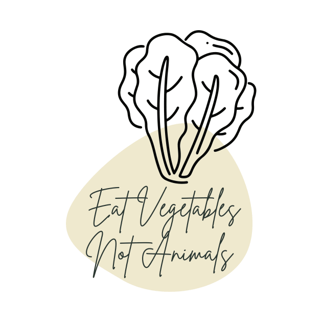 Eat Vegetables Not Animals, Veganisme by larfly