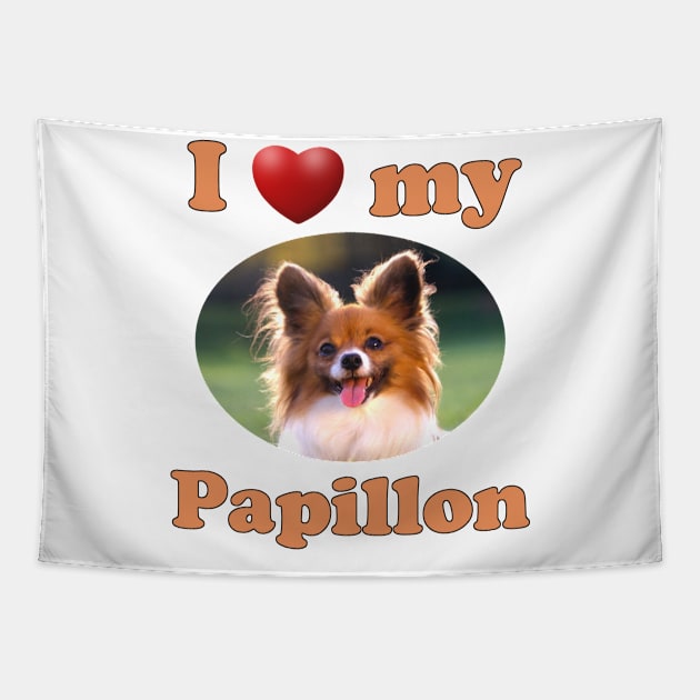 I Love My Papillon Tapestry by Naves