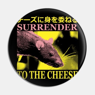 Surrender to the cheese Pin