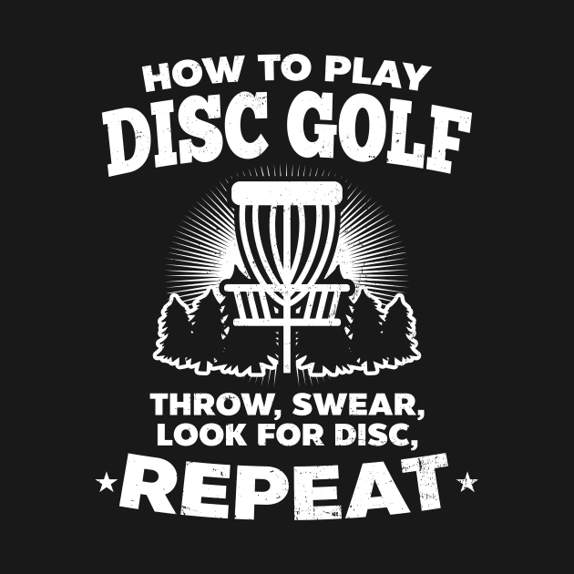 Disc Golfing Shirt | Throw Swear Look For Disc Repeat by Gawkclothing