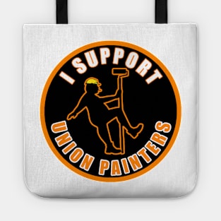 I Support Union Painters Tote