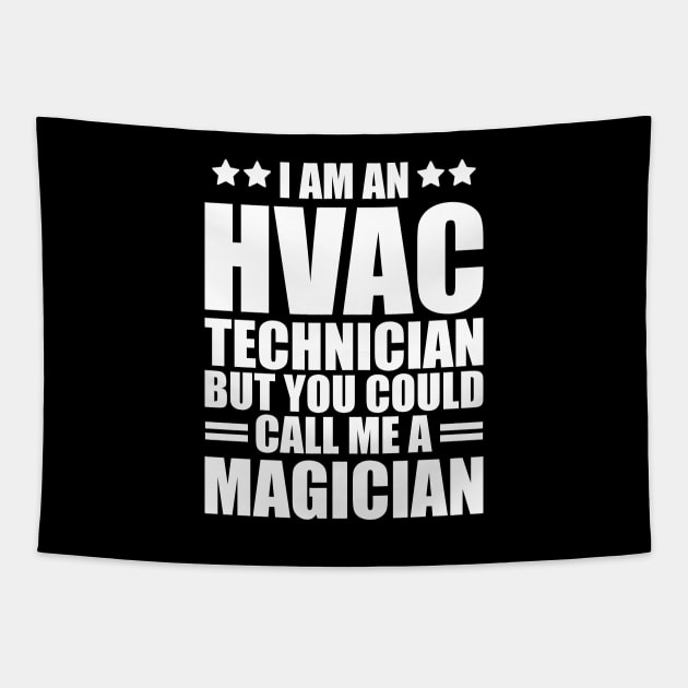 HVAC - I am a HVAC Technician but you could call me a magician w Tapestry by KC Happy Shop