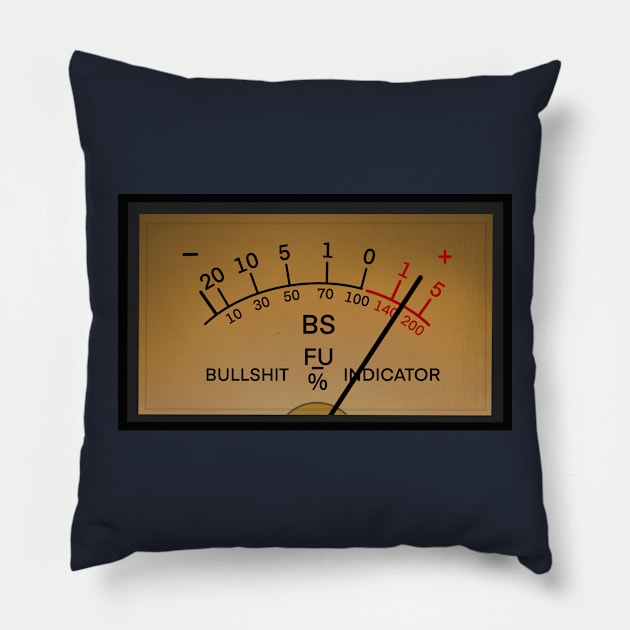 BS METER Pillow by 752 Designs