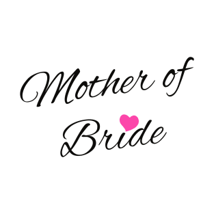 mother of bride T-Shirt