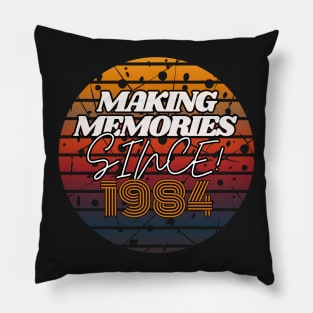 Making Memories Since 1984 Pillow