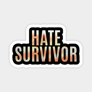 Hate survivor Magnet