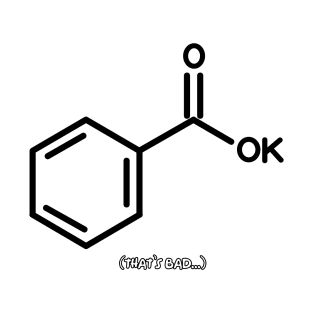 Potassium benzoate T-Shirt