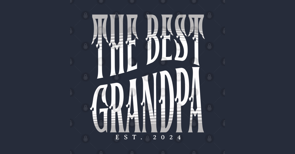 The best Grandpa 2024. For Grandfather's Day. Grandfather Gift Idea