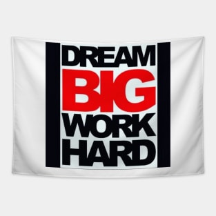 Dream Big Work Hard Tapestry