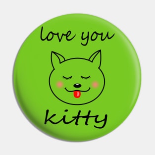 love you kitty Pin