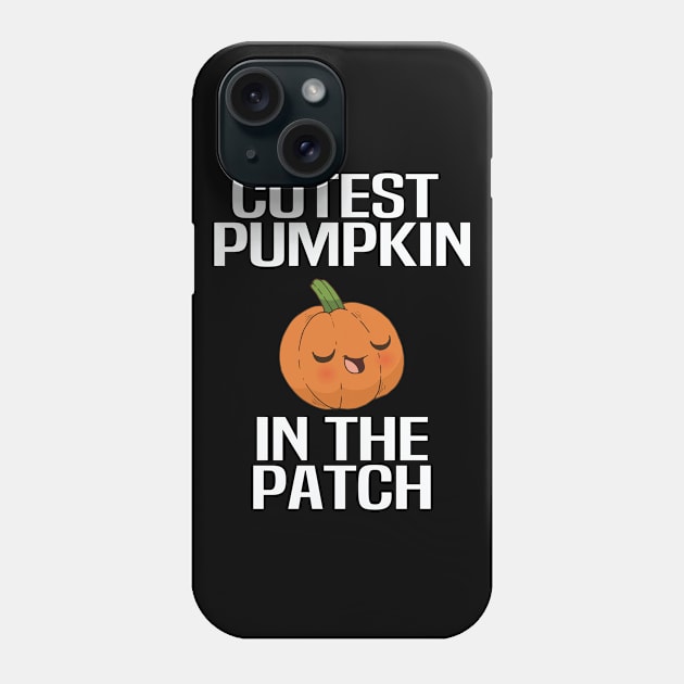 cutest pumpkin in the patch Phone Case by Tetsue