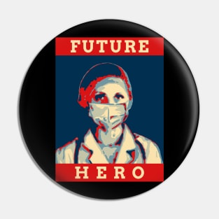 Future Hero - Medical Student In Medschool Funny Gift For Nurse & Doctor Medicine Pin