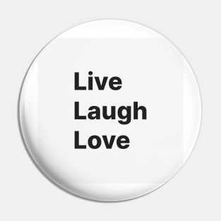 Live Laugh Love Pin