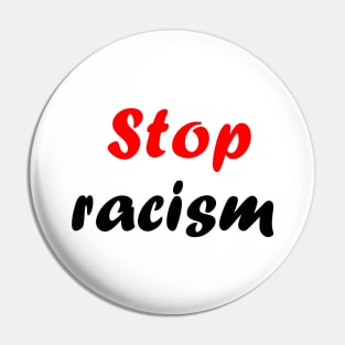 Stop racism Pin