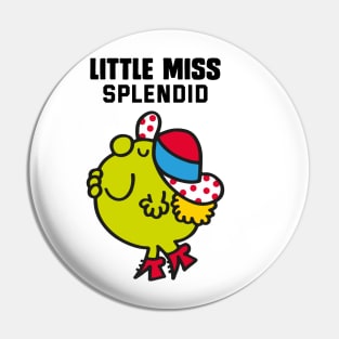 LITTLE MISS SPLENDID Pin