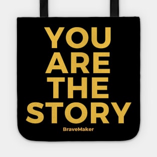 You Are the Story (Original edition) Tote