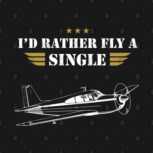 I'D RATHER FLY A SINGLE - SINGLE PLANE by Pannolinno