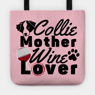 Collie Mother Wine Lover Tote