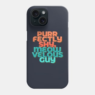 Introverted Cat Lovers Meow-velous Guy Phone Case