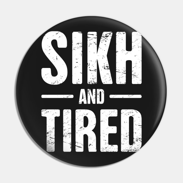 Sikh And Tired Pin by MeatMan