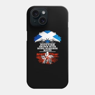 Scottish Grown With Hong Kongese Roots - Gift for Hong Kongese With Roots From Hong Kong Phone Case