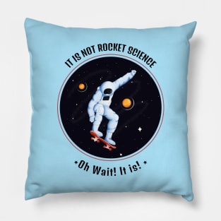 It is Not Rocket Science - Skating on the Space Pillow