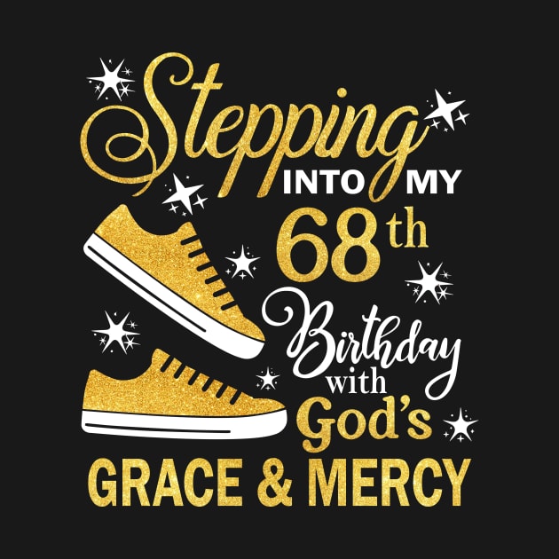 Stepping Into My 68th Birthday With God's Grace & Mercy Bday by MaxACarter