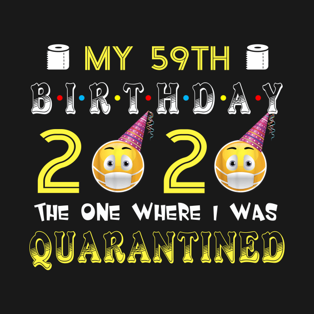 my 59th Birthday 2020 The One Where I Was Quarantined Funny Toilet Paper by Jane Sky