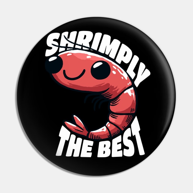 Shrimply the Best Shrimp Aquarist Design Pin by DoodleDashDesigns