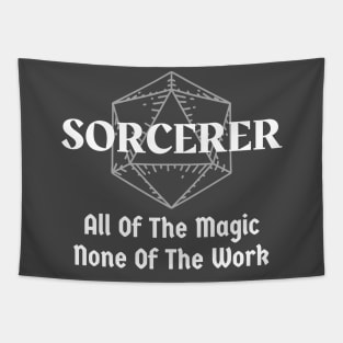 "All Of The Magic. None Of The Work" Sorcerer Class Print Tapestry