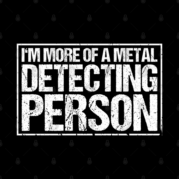 Detectorist Metal Detecting Metal Detector by Krautshirts