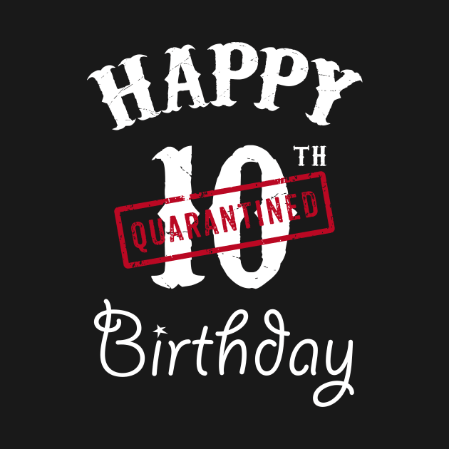 Happy 10th Quarantined Birthday by kai_art_studios