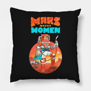 Mars Needs Women Pillow