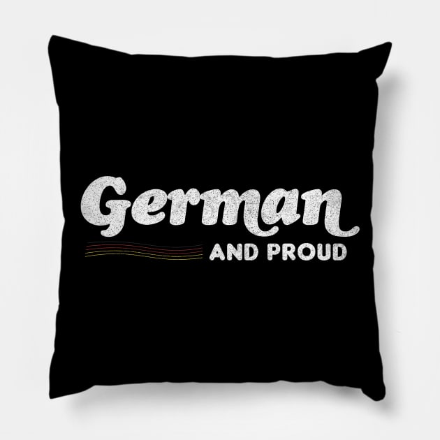 GERMAN AND PROUD  / Retro Typography Design Pillow by DankFutura