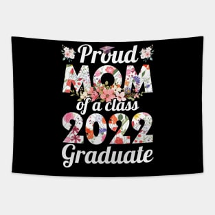 Flowers Proud Mom Of A Class Of School 2022 Senior Graduate Tapestry