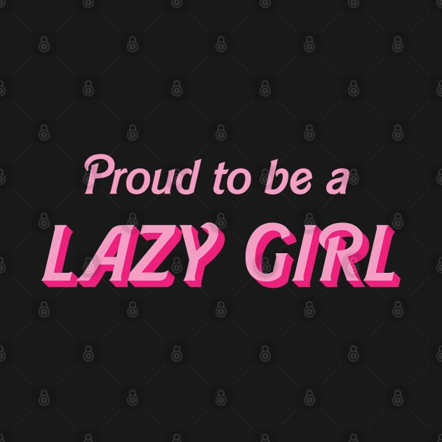 Lazy Girl by Incognito Design