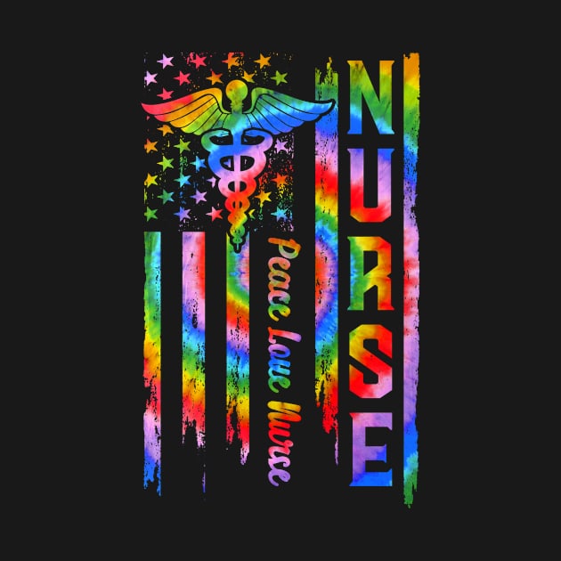 NURSE Life American Flag Nursing Peace Love Nurse Tie Dye by Salimkaxdew