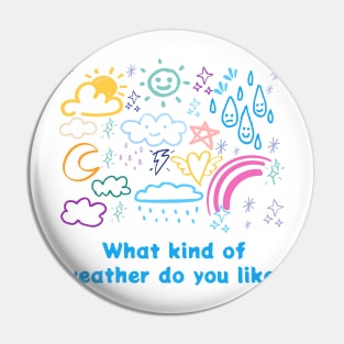 What kind of weather do you like? Pin