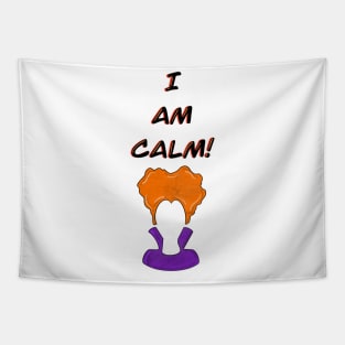 I Am Calm! Tapestry