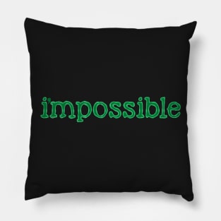 YOU ARE POSSIBLE Pillow