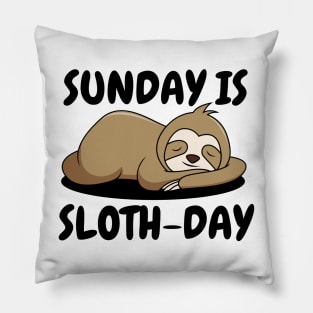 Sunday is Sloth-Day Pillow