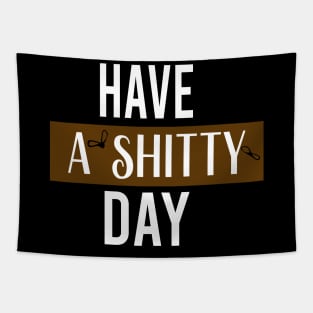 have a  shitty day Gift Funny, smiley face Unisex Adult Clothing T-shirt, friends Shirt, family gift, shitty gift,Unisex Adult Clothing, funny Tops & Tees, gift idea Tapestry